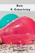 Fotobuch Dein 9. Geburtstag: Das Ideale Geschenk f�r die sch�nsten Erinnerungen.