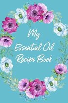 My Essential Oil Recipe Book