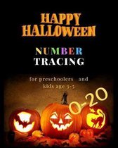 Halloween number tracing for Preschoolers and kids Ages 3-5, 0-20: Book for kindergarten.100 pages, size 8X10 inches . Tracing game and coloring pages