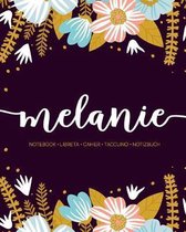 Melanie: Notebook - Libreta - Cahier - Taccuino - Notizbuch: 110 pages paginas seiten pagine: Modern Florals First Name Noteboo