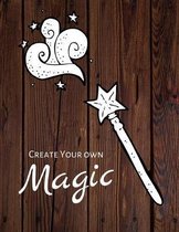 Create Your Own Magic