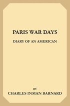 Paris War Days: Diary of an American