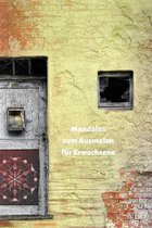 Mandalas f�r Erwachsene zum Ausmalen: Bauen Sie Ihren Stress ab und finden Sie die innere Ruhe.
