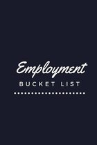 Employment Bucket List: Novelty Bucket List Themed Notebook