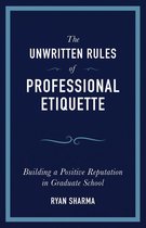 The Unwritten Rules of Professional Etiquette