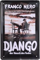 Wandbord – Mancave – Django - Cowboy film – Vintage - Retro -  Wanddecoratie – Reclame bord – Restaurant – Kroeg - Bar – Cafe - Horeca – Metal Sign - 20x30cm