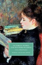 Cambridge Studies in Nineteenth-Century Literature and Culture- Victorian Women and Wayward Reading