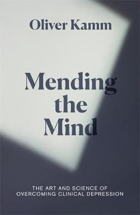 Mending the Mind The Art and Science of Overcoming Clinical  ... - cover