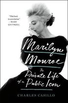 Marilyn Monroe The Private Life of a Public Icon