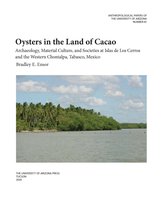 Anthropological Papers 81 - Oysters in the Land of Cacao