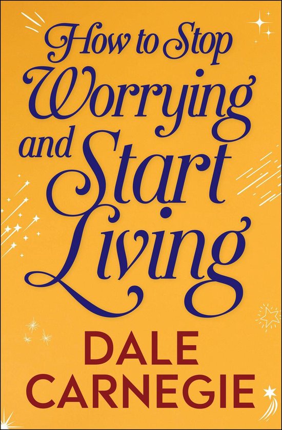 How to Stop Worrying and Start Living - cover