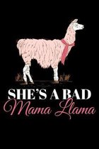 SHE'S A BAD Mama Llama: A Journal, Notepad, or Diary to write down your thoughts. - 120 Page - 6x9 - College Ruled Journal - Writing Book, Per