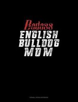 Badass English Bulldog Mom