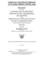 Assessing the capabilities and coordination of the federal emergency response teams