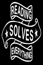 Reading Solves Everything