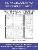 Craft Activities (Trace and Color for preschool children 2)