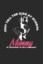 Mommy is training to be a fireman: 6x9 Pole Fitness - dotgrid - dot grid paper - notebook - notes
