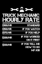 Truck Mechanic Hourly Rate: Weekly 100 page 6 x9 Dated Calendar Planner and Notebook For 2019-2020 Academic Year