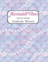 Mermaid Vibes 2019-2020 Academic Planner: Dated 8.5 x 11 Calendar With To-Do List Notebook