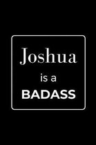 Joshua is a BADASS