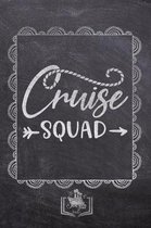 Cruise Squad: Fun Cruise Themed Gifts Souvenir For Men And Women - Better Than Cards - Journal & Doodle Notebook Diary Book For Writ