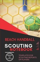 Beach Handball. Scouting Notebook: Templates for scouting reports of players