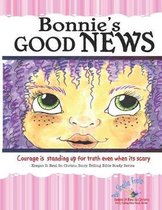 Bonnie's Good News: Standing Up For Truth Even When Its Scary