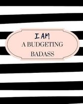 I Am A Budgeting Badass: An undated monthly budget planner for tracking fiances and paying off debt