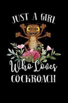 Just a Girl Who Loves Cockroach