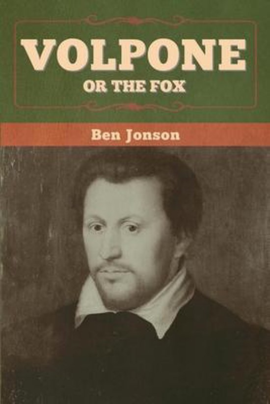 Volpone; Or The Fox, Ben Jonson 9781647996413 Boeken