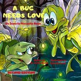 A Bug Needs Love