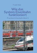 Wie das System Eisenbahn funktioniert