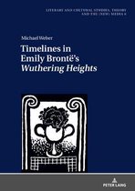 Literary and Cultural Studies, Theory and the (New) Media- Timelines in Emily Brontë’s «Wuthering Heights»