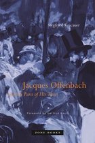 Offenbach & the Paris of His Time