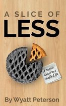 A Slice of Less