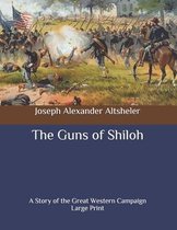The Guns of Shiloh: A Story of the Great Western Campaign