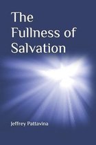 The Fullness of Salvation