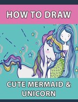 How To Draw Cute Mermaid & Unicorn
