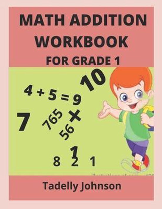 Math Addition Workbook for Grade 1 | 9798645962388 | Tadelly Johnson ...