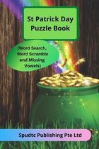 St Patrick Day Puzzle Book (Word Search, Word Scramble and Missing Vowels)