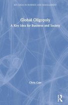 Key Ideas in Business and Management- Global Oligopoly