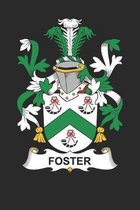 Foster: Foster Coat of Arms and Family Crest Notebook Journal (6 x 9 - 100 pages)