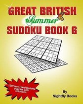 Great British Summer Sudoku. Book 6 Very Hard: 120 Sudoku puzzles with solutions, very hard level. Large print puzzles perfect for all ages