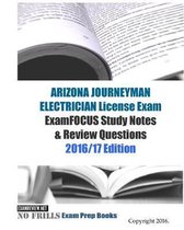 Arizona Journeyman Electrician License Exam Examfocus Study Notes & Review Questions 2016-17