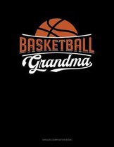Basketball Grandma: Unruled Composition Book