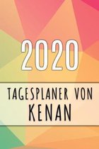 2020 Tagesplaner von Kenan: Personalisierter Kalender f�r 2020 mit deinem Vornamen