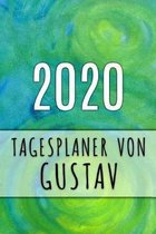 2020 Tagesplaner von Gustav: Personalisierter Kalender f�r 2020 mit deinem Vornamen