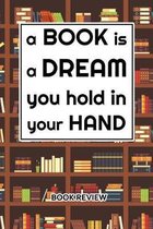 Book Review: A Book Is A Dream You Hold In Your Hand