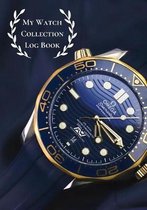 My Watch Collection Log Book