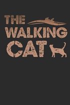 The Walking Cat: A5 Notebook For Cat Lover And Series Junkies Of The Undead Zombie Cat I A5 (6x9 inch.) I gift I 120 pages I Dotted I D